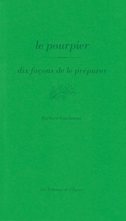Dix façons de le préparer : Le pourpier, dix façons de le préparer
