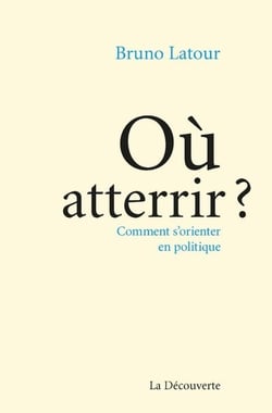 Où atterrir ? comment s'orienter en politique