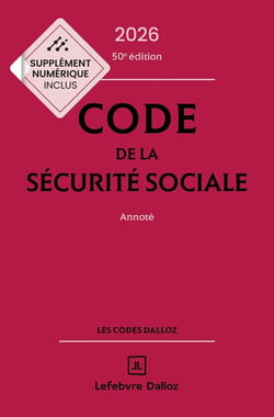 Code de la sécurité sociale : Annoté (édition 2026)