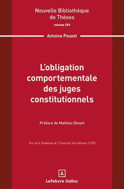 L'obligation comportementale des juges constitutionnels. Volume 259