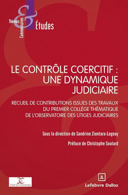 Le contrôle coercitif : une dynamique judiciaire