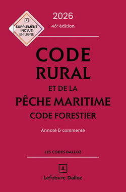 Code rural et de la pêche maritime : Code forestier - Annoté et commenté (édition 2026)