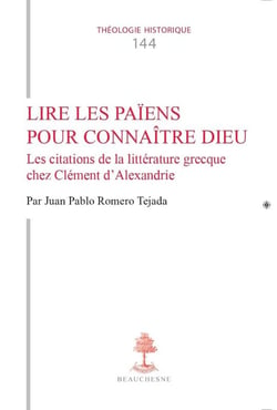 Lire les païens pour connaître Dieu : Les citations de la littérature grecque chez Clément d'Alexandrie