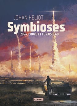 Symbioses : 2094, L'Ours et le Vaisseau