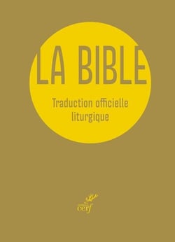 La Bible : Traduction officielle liturgique