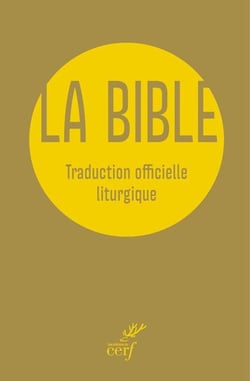 La Bible : Traduction officielle liturgique