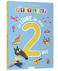 P'tit loup : Le livre de mes 2 ans