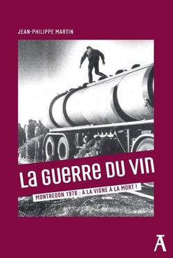 La guerre du vin : Montredon 1976, à la vigne à la mort !