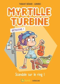 Myrtille Turbine détective : Scandale sur le ring !
