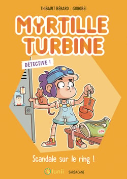 Myrtille Turbine détective : Scandale sur le ring !