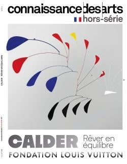 Connaissance des arts Hors-Série : Calder : Rêver en équilibre