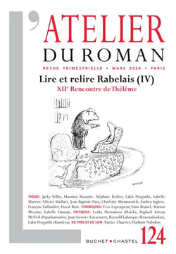 L'atelier du roman n.124 : Lire et relire Rabelais (IV) : XIIe Rencontre de Thélène