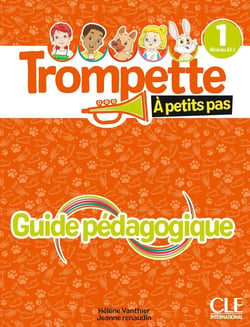 Trompette à petits pas livre du professeur niveau 1