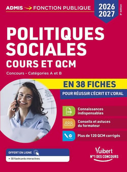 Politiques sociales en 38 fiches 2026-2027 : Cours, actualité et QCM - Catégories A et B - Concours et examens