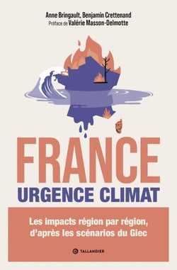 France. Urgence climat : Les impacts région par région, d'après les scénarios du GIEC