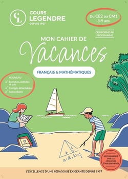 Cours Legendre : Mon cahier de vacances Français & Mathématiques : Du CE2 au CM1 : Exercices et Quiz Corrigés détachables Autocollants