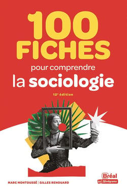 100 fiches pour comprendre la sociologie