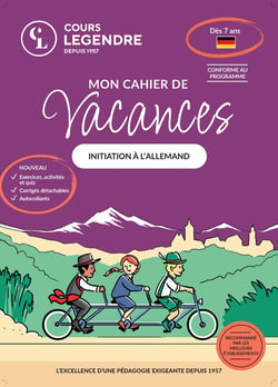 Cours Legendre : Mon cahier de vacances Initiation à l'allemand : Exercices et Quiz Corrigés détachables Autocollants