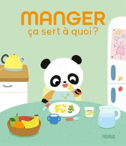 Ça sert à quoi ? : Manger