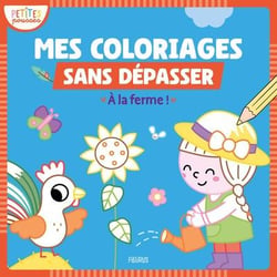 Mes premiers coloriages sans dépasser : A la ferme