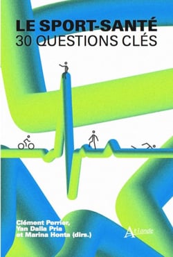 Le sport-santé : 30 questions clés
