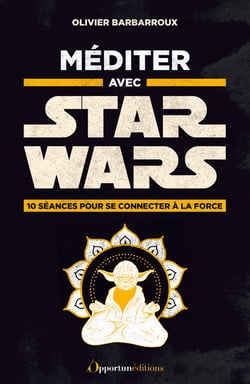Méditer avec Star Wars