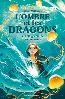 L'ombre et les dragons Tome 1 : Zhi Ging à l'école des immortels