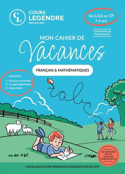 Cours Legendre : Mon cahier de vacances Français & Mathématiques : De la GS au CP - Exercices et Quiz Corrigés détachables Autocollants