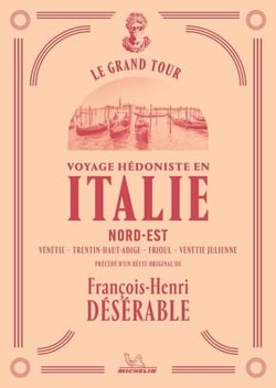 Le Grand Tour : Voyage hédoniste en Italie nord-est