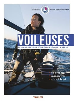 Voileuses : Le guide pratique pour oser prendre la barre !