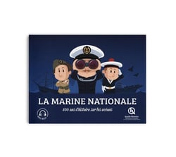La Marine nationale : 400 ans d'histoire sur les océans