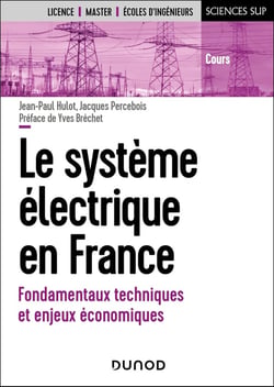 Le système électrique en France : Fondamentaux techniques et enjeux économiques
