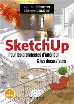 SketchUp : Pour les architectes d'intérieur & les décorateurs (2e édition)