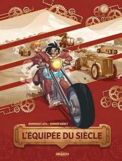 La course du siècle Tome 1 : L'Équipée du siècle