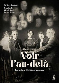 Voir l'au-delà : Une histoire illustrée du spiritisme