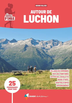Les sentiers d'Emilie : Sentiers d'Emilie autour de Luchon (3e édition)