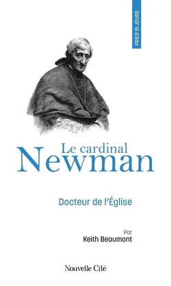 Prier 15 jours avec... Tome 94 : Le cardinal Newman, docteur de l'Église