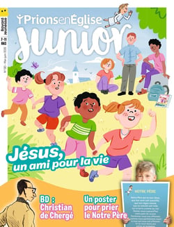 Prions en Eglise junior n.130 : Jésus, un ami pour la vie