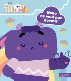 Les Moodz : Nono ne veut pas dormir