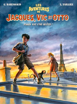 Les aventures de Jacques, Vic et Otto Tome 2 : Paris est une quête !