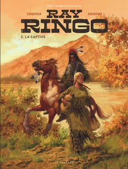 Ray Ringo Tome 2 : La captive