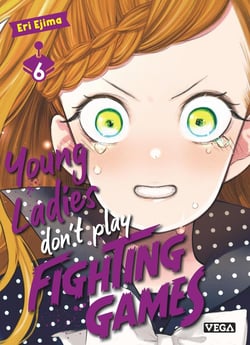Young ladies don't play fighting games Tome 6
