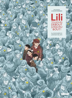 Lili, toujours debout, jusqu'au bout ! De Ravensbrück à Bergen-Belsen