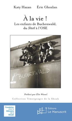 A la vie ! Les enfants de Buchenwald, du Shelt à l'OSE, nouvelle édition
