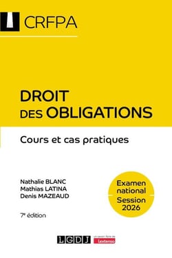 Droit des obligations - CRFPA - Examen national Session 2026 : Cours et cas pratiques