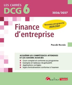 DCG 6 - Finance d'entreprise : Nouveau programme 2026/2027 (14e édition)