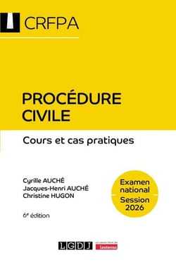 Procédure civile - CRFPA - Examen national Session 2026 : Cours et cas pratiques