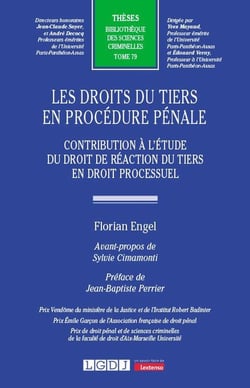 Les droits du tiers en procédure pénale : Contribution à l'étude du droit de réaction du tiers en droit processuel