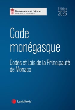 Code monégasque : Codes et lois de la Principauté de Monaco (édition 2026)