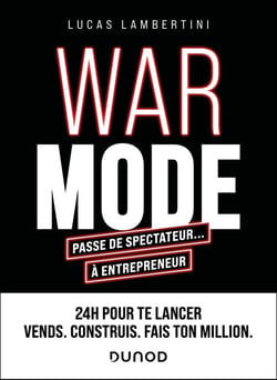 WAR MODE : Passe de spectateur... à entrepreneur : 24 h pour te lancer. Un plan d'action pour durer.